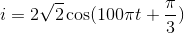 $$i = 2\sqrt 2 \cos (100\pi t + {\pi \over 3})$$