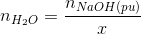 {n_{{H_2}O}} = \frac{{{n_{NaOH(pu)}}}}{x}