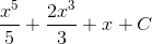 \frac{x^{5}}{5}+\frac{2x^{3}}{3}+x+C