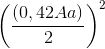 \left ( \frac{(0,42Aa)}{2} \right )^2