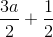 \frac{3a}{2}+\frac{1}{2}