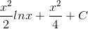 \frac{x^{2}}{2}lnx+\frac{x^{2}}{4}+C