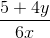 \frac{5+4y}{6x}