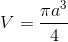 V=\frac{\pi a^{3}}{4}