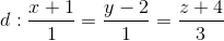 d:\frac{x+1}{1}=\frac{y-2}{1}=\frac{z+4}{3}