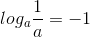 log_{a}\frac{1}{a}=-1