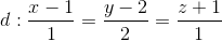 d:\frac{x-1}{1}=\frac{y-2}{2}=\frac{z+1}{1}