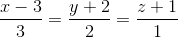 \frac{x-3}{3}=\frac{y+2}{2}=\frac{z+1}{1}