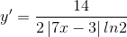 y'=\frac{14}{2\left | 7x-3 \right |ln2}
