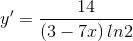 y'=\frac{14}{\left ( 3-7x \right )ln2}