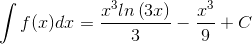 \int f(x)dx=\frac{x^{3}ln\left ( 3x \right )}{3}-\frac{x^{3}}{9}+C