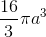\frac{16}{3}\pi a^{3}