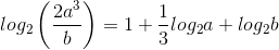 log_{2}\left ( \frac{2a^{3}}{b} \right )=1+\frac{1}{3}log_{2}a+log_{2}b