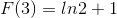 F(3)=ln2+1
