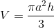 V=\frac{\pi a^{2}h}{3}