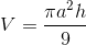V=\frac{\pi a^{2}h}{9}