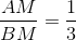 \frac{AM}{BM}=\frac{1}{3}