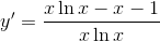 y'=\frac{x \ln x - x - 1}{x \ln x}