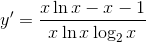y'=\frac{x \ln x - x - 1}{x \ln x \log_2 x}