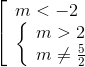 \left[ \begin{array}{l} m < - 2\\ \left\{ \begin{array}{l} m > 2\\ m \ne \frac{5}{2} \end{array} \right. \end{array} \right.