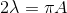 2\lambda=\pi A