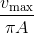 $${{{v_{\max }}} \over {\pi A}}$$