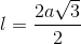 l=\frac{2a\sqrt{3}}{2}