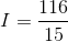 I=\frac{116}{15}