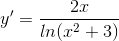 y'=\frac{2x}{ln(x^{2}+3)}