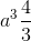 a^{3}\frac{4}{3}