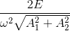 $${{2E} \over {{\omega ^2}\sqrt {A_1^2 + A_2^2} }}$$