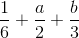 \frac{1}{6}+\frac{a}{2}+\frac{b}{3}