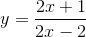 y=\frac{2x+1}{2x-2}