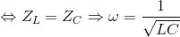 $$ \Leftrightarrow {Z_L} = {Z_C} \Rightarrow \omega = {1 \over {\sqrt {LC} }}$$
