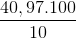 $${{40,97.100} \over {10}}$$