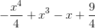 -\frac{x^{4}}{4}+x^{3}-x+\frac{9}{4}