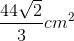 \frac{44\sqrt{2}}{3}cm^{2}