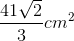 \frac{41\sqrt{2}}{3}cm^{2}