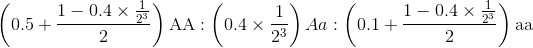 \left( {0.5 + {{1 - 0.4 \times {1 \over {{2^3}}}} \over 2}} \right){\rm{AA}}:\left( {0.4 \times {1 \over {{2^3}}}} \right)Aa:\left( {0.1 + {{1 - 0.4 \times {1 \over {{2^3}}}} \over 2}} \right){\rm{aa}}