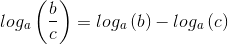 log_{a}\left ( \frac{b}{c} \right )=log_{a}\left ( b \right )-log_{a}\left ( c \right )