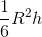 \frac{1}{6}R^{2}h