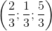 \left (\frac{2}{3};\frac{1}{3} ;\frac{5}{3}\right )