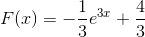 F(x)=-\frac{1}{3}e^{3x}+\frac{4}{3}