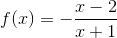 f(x)=-\frac{x-2}{x+1}