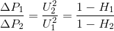 {{\Delta {P_1}} \over {\Delta {P_2}}} = {{U_2^2} \over {U_1^2}} = {{1 - {H_1}} \over {1 - {H_2}}}