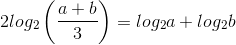 2log_{2}\left ( \frac{a+b}{3} \right )=log_{2}a+log_{2}b