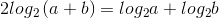 2log_{2}\left ( a+b \right )=log_{2}a+log_{2}b
