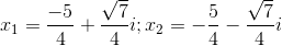 x_{1}=\frac{-5}{4}+\frac{\sqrt{7}}{4}i;x_{2}=-\frac{5}{4}-\frac{\sqrt{7}}{4}i
