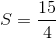 S=\frac{15}{4}