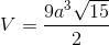 V=\frac{9a^{3}\sqrt{15}}{2}